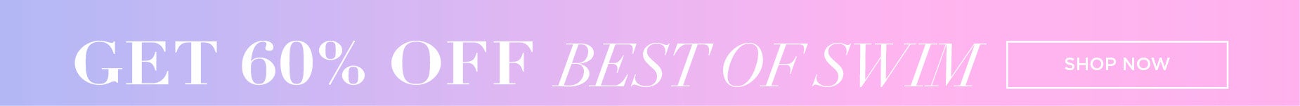 GET 60% OFF BEST OF SWIM