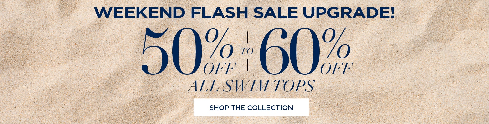 WEEKEND FLASH SALE. SHOP QUICK TO GET 50-70% OFF SWIM TOPS