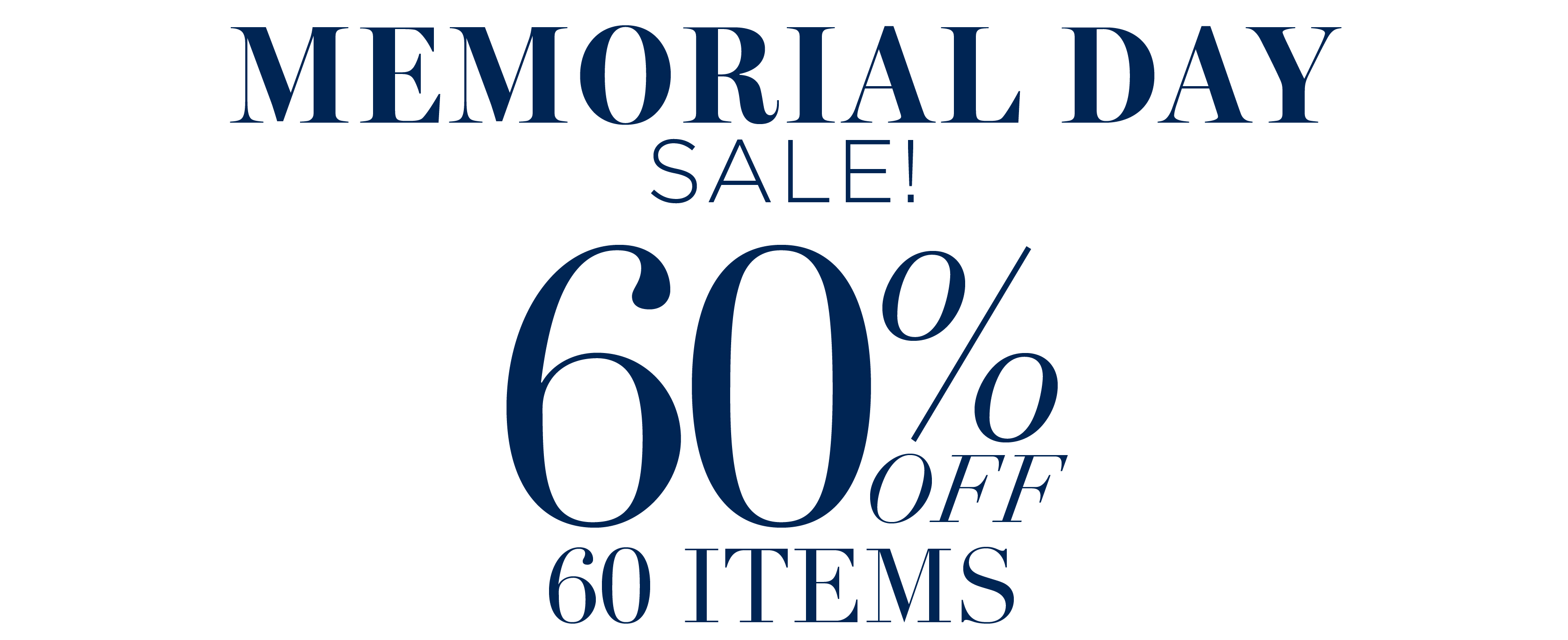 MEMORIAL DAY SALE 60% OFF 60 STYLES