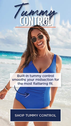 BUILT-IN TUMMY CONTROL SMOOTHS YOUR MIDSECTION FOR THE MOST FLATTERING FIT. SHOP TUMMY CONTROL