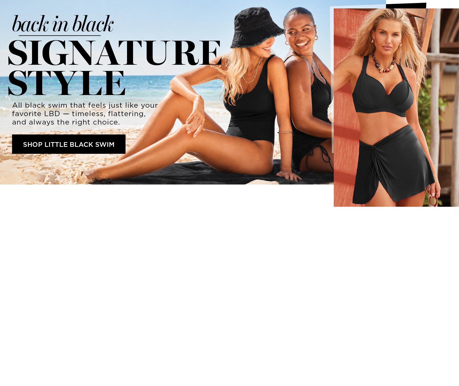 back in black: Signature Style. All black swim that feels just like your favorite LBD — timeless, flattering, and always the right choice.