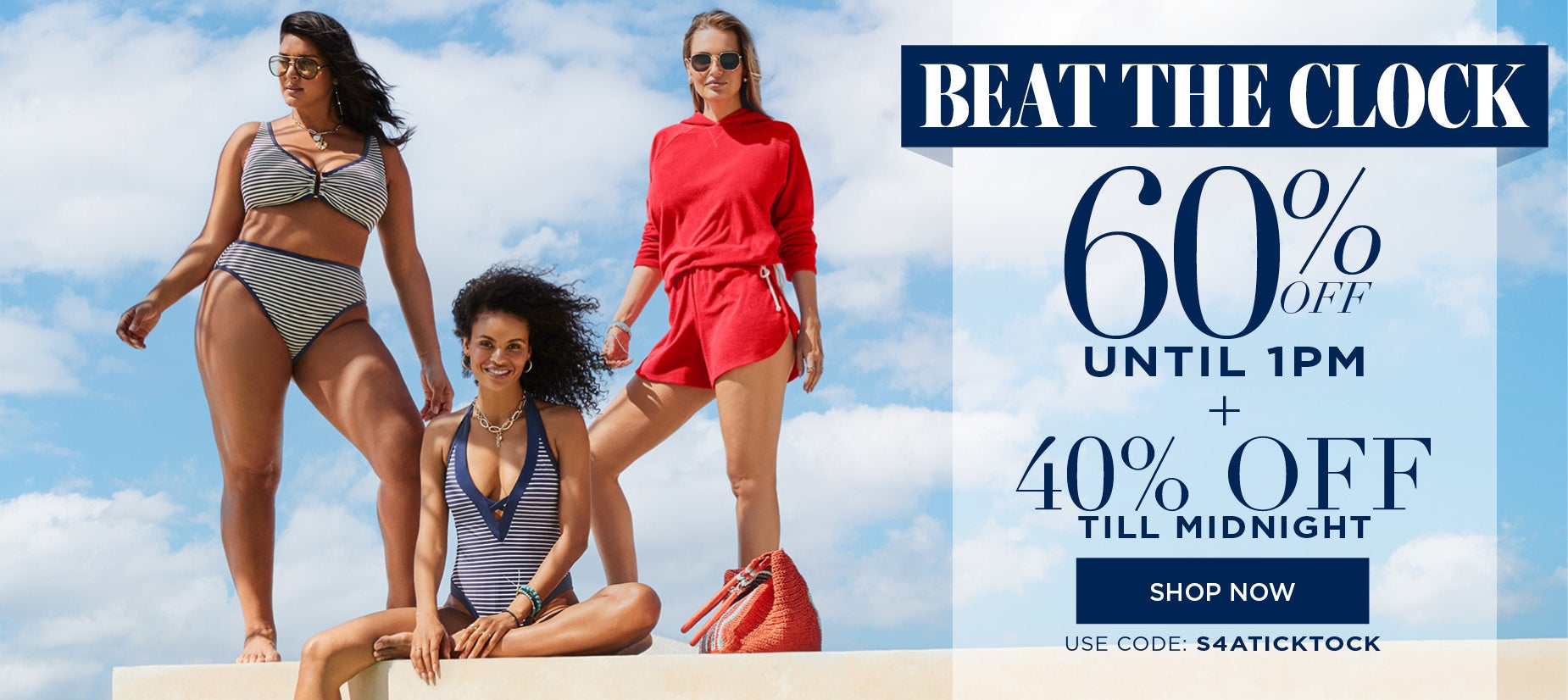 Beat The Clock and save 60% off until 1PM then save 40% OFF Till midnight with code: S 4 A TICK TOCK