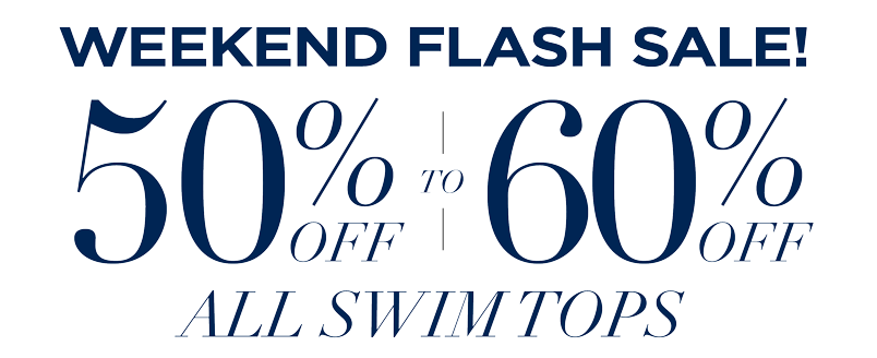 50-60% OFF ALL SWIM TOPS