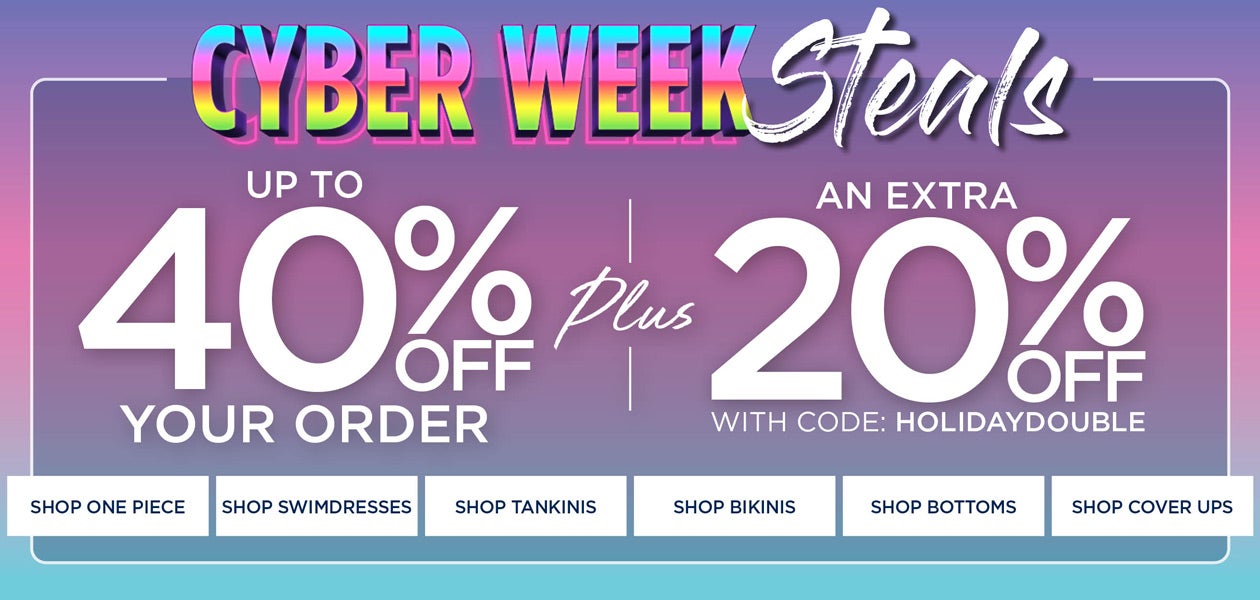 CYBER WEEK STEALS - UP TO 40% OFF PLUS AN EXTRA 20% OFF with code: HOLIDAY DOUBLE