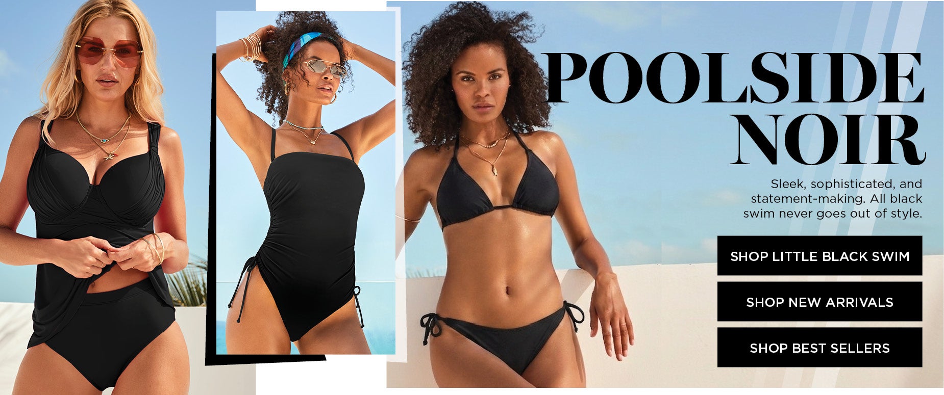 Poolside Noir: Sleek, sophisticated, and statement-making. All black swim never goes out of style.