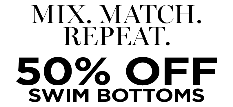 50% OFF SWIM BOTTOMS