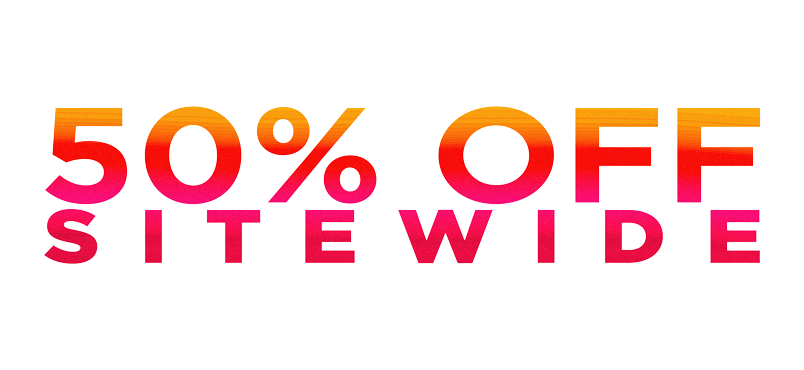 50% OFF SITEWIDE