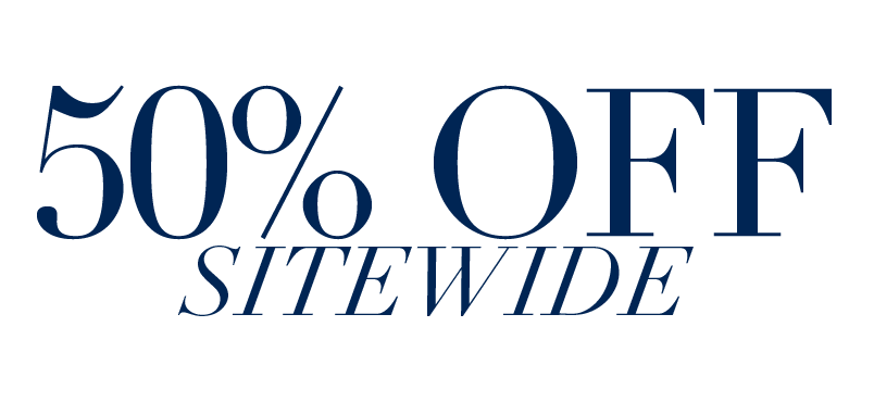 50% OFF SITEWIDE