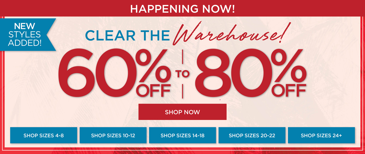 CLEAR THE WAREHOUSE 60 to 80% OFF