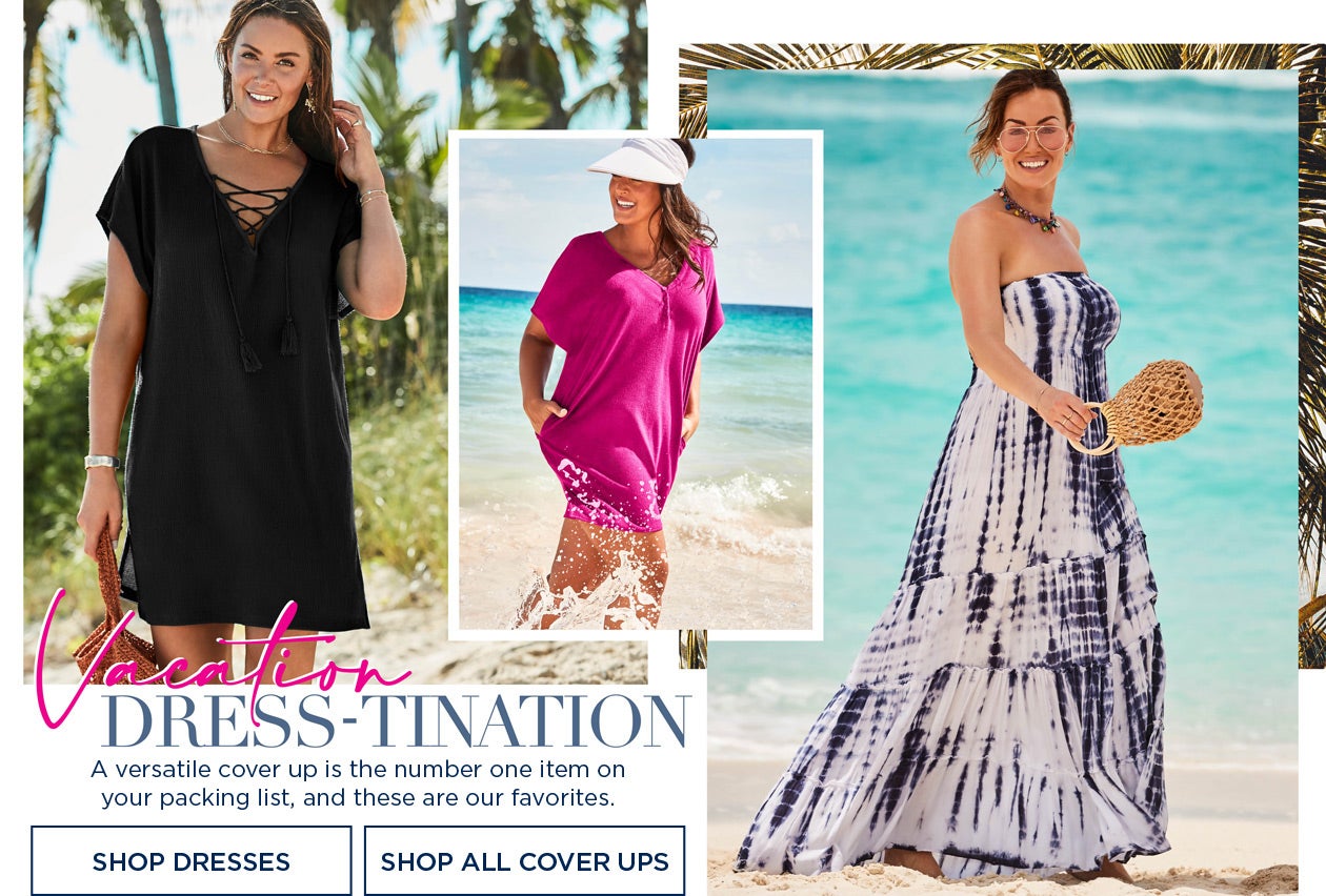 SHOP YOUR VACTION DRESS-TINATION NOW