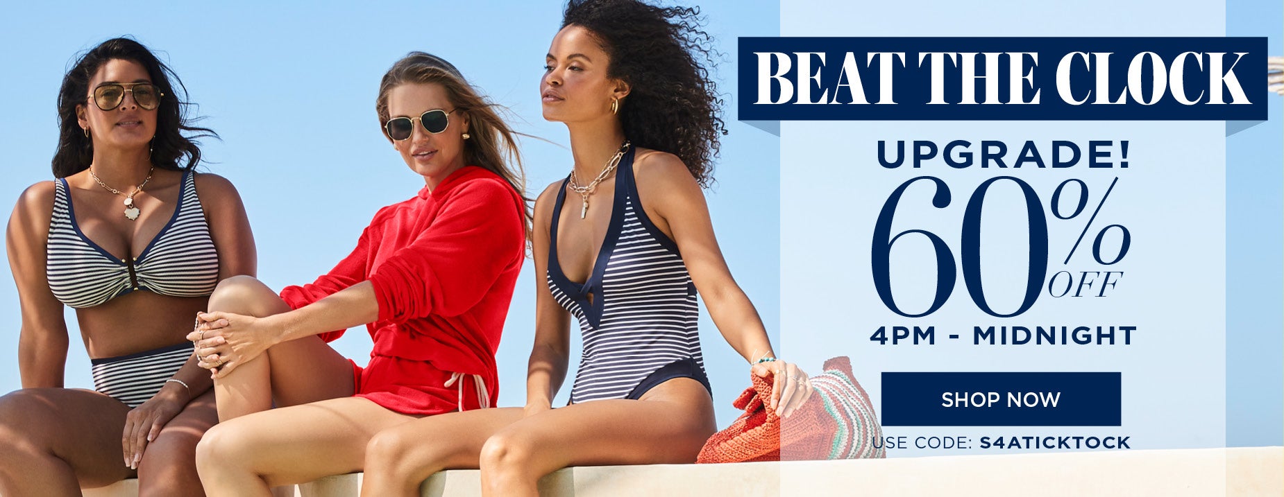 Beat The Clock and save 60% off until 1PM then save 40% OFF Till midnight with code: S 4 A TICK TOCK