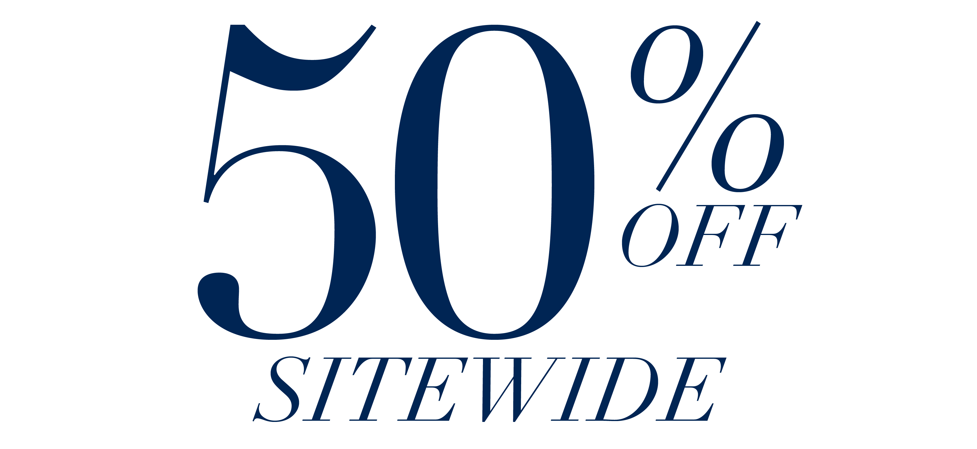 50% OFF SITEWIDE