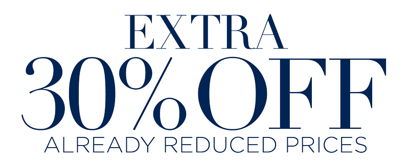 EXTRA 30% OFF YOUR ORDER