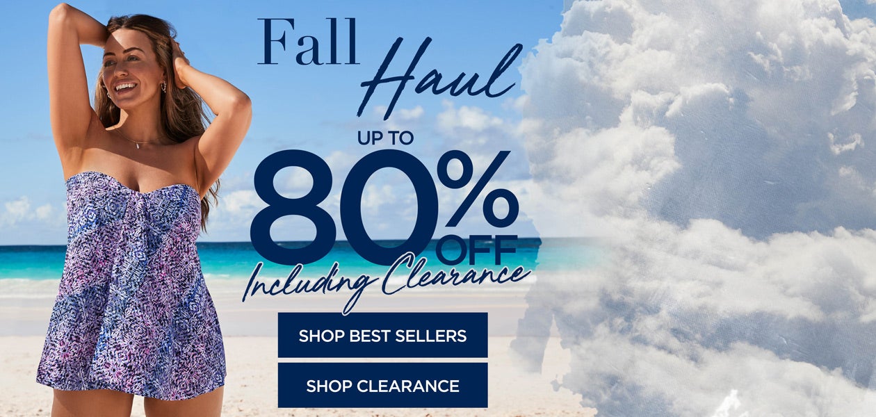 FALL HAUL. SHOP NOW AND SAVE UP TO 80%. INCLUDING CLEARANCE