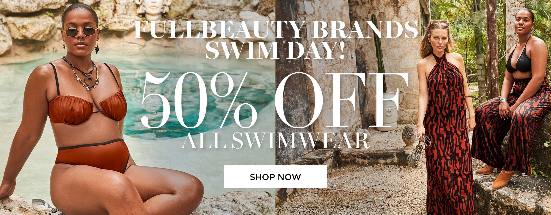CELBRATE FULL BEAUTY SWIMWEAR DAY WITH 50% OFF ALL SWIMWEAR