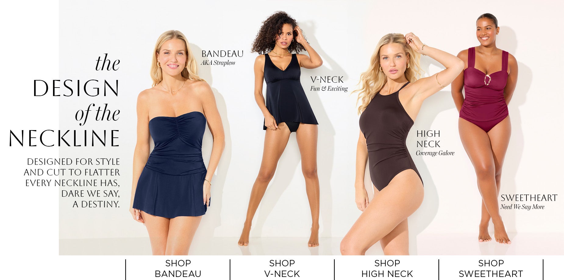 THE DESIGN OF THE NECKLINE: DESIGNED FOR STYLE AND CUT TO FLATTER EVERYNECK HAS, DARE WE SAY, A DESTINY.