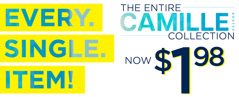 CAMILLE KOSTEK COLLECTION. LAST CHANCE. EVERY SINGLE ITEM IS NOW $1.98