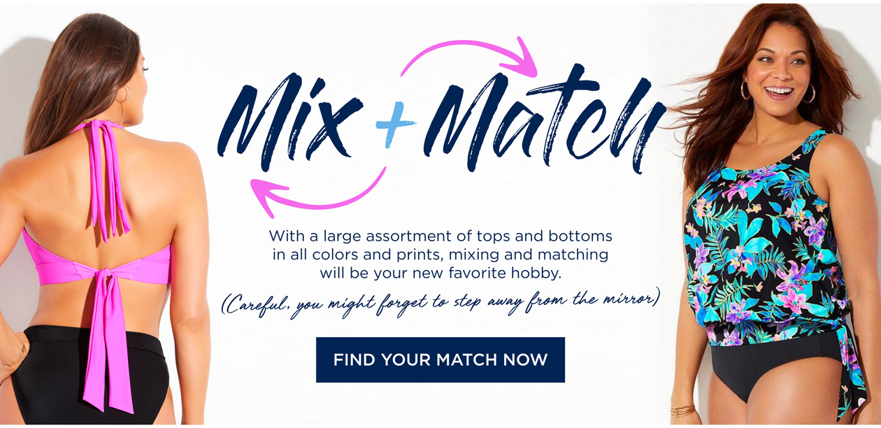 With a large assortment of tops and bottoms in all colors and prints, mix and matching will be your bew favorite hobby. Start Mixing and Matching Now!