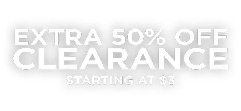 EXTRA 50% OFF CLEARANCE